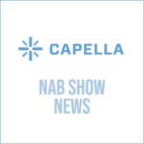Capella NAB Show News