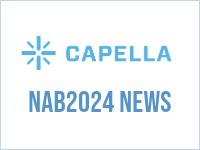 Capella NAB2024 News